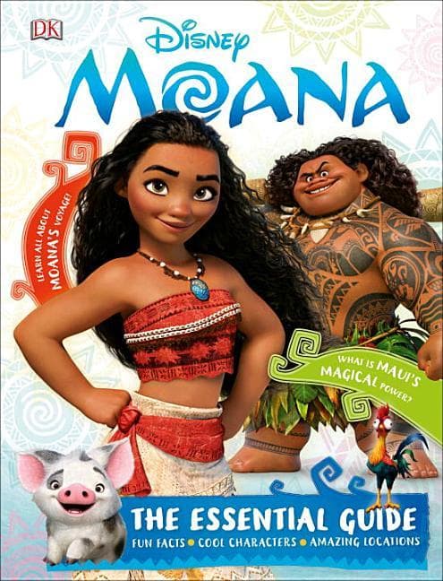 Disney Moana: The Essential Guide