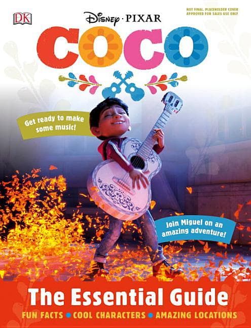 Disney Pixar: Coco: The Essential Guide