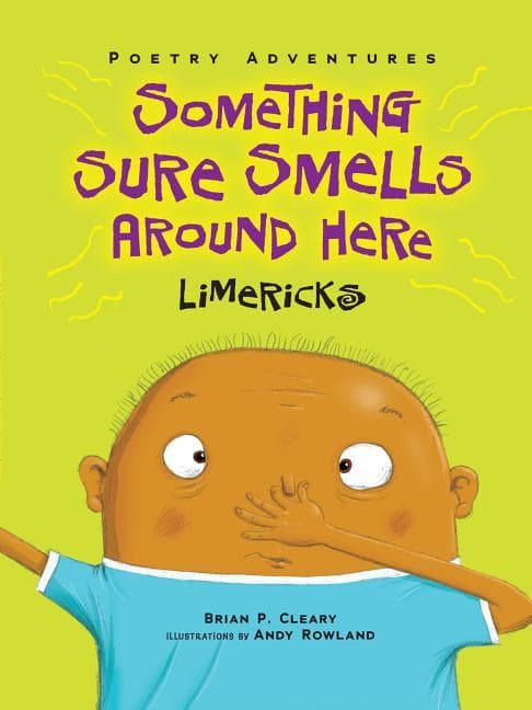 Something Sure Smells Around Here: Limericks