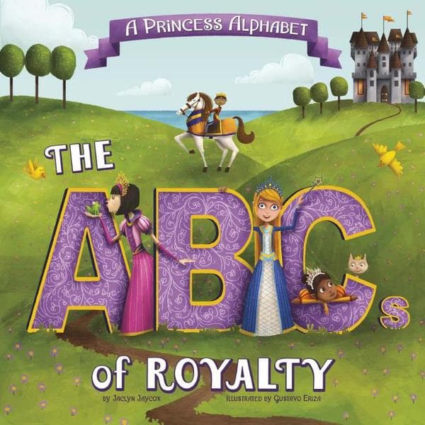 Princess Alphabet: The ABCs of Royalty!