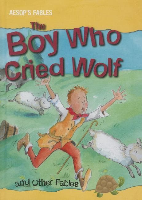 Boy Who Cried Wolf and Other Fables