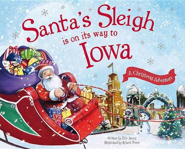 Santa's Sleigh Is on Its Way to Iowa: A Christmas Adventure