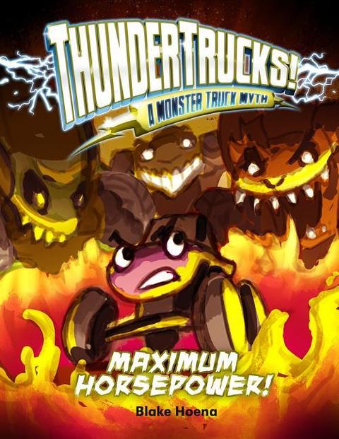 Maximum Horsepower!: A Monster Truck Myth