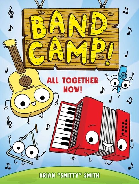 Band Camp! 1: All Together Now!