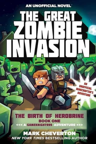 Great Zombie Invasion: The Birth of Herobrine Book One: A Gameknight999 Adventure: An Unofficial Minecrafter's Adventure