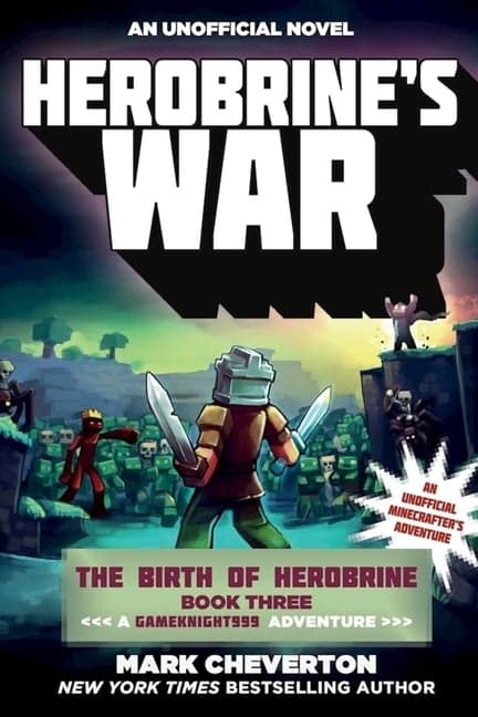 Herobrine's War: The Birth of Herobrine Book Three: A Gameknight999 Adventure: An Unofficial Minecrafter's Adventure