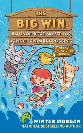 Big Win: An Unofficial Novel for Fans of Animal Crossingvolume 2