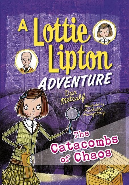 Catacombs of Chaos: A Lottie Lipton Adventure