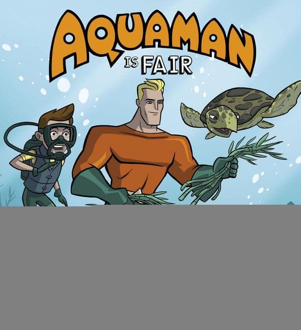 Aquaman Is Fair