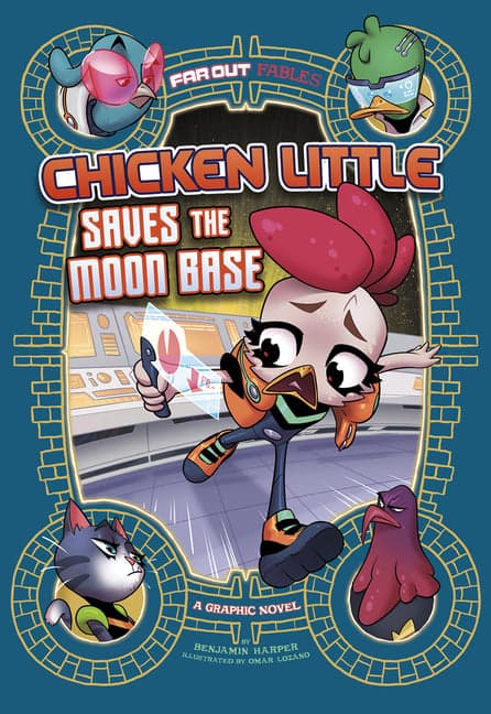 Chicken Little Saves the Moon Base: A Graphic Novel