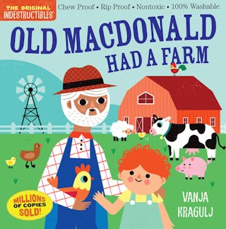 Indestructibles: Old MacDonald Had a Farm: Chew Proof - Rip Proof - Nontoxic - 100% Washable (Book for Babies, Newborn Books, Safe to Chew)