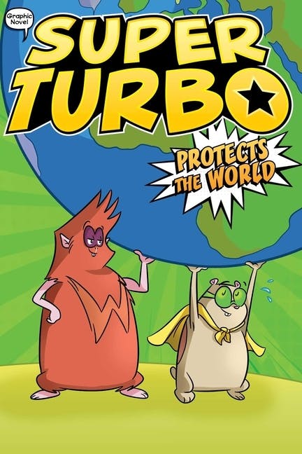 Super Turbo Protects the World (Graphic Novel)