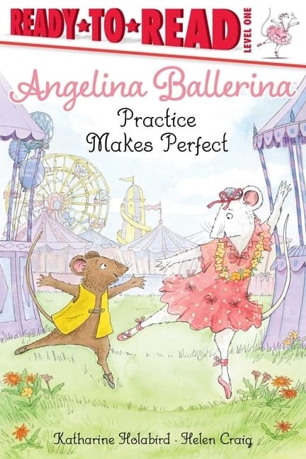 Angelina Ballerina Practice Makes Perfect