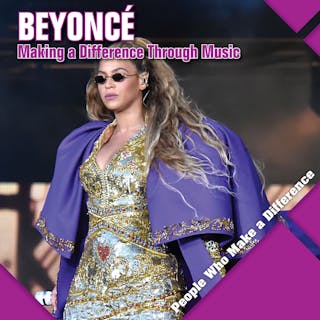 Beyoncé: Making a Difference Through Music