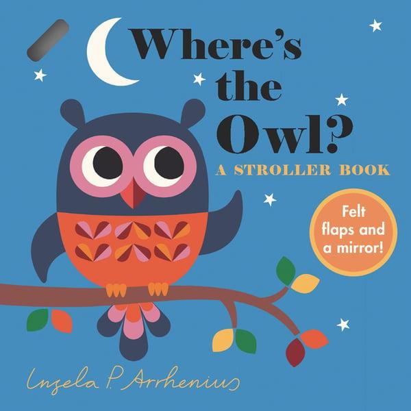 Where's the Owl?: A Stroller Book