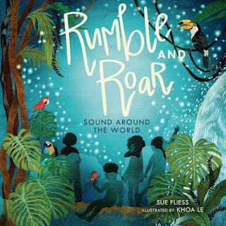 Rumble and Roar: Sound Around the World