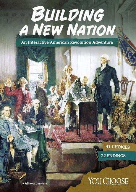 Building a New Nation: An Interactive American Revolution Adventure