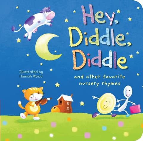 Hey, Diddle, Diddle: And Other Favorite Nursery Rhymes