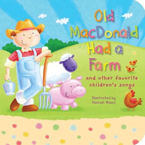 Old MacDonald Had a Farm: And Other Favorite Children's Songs