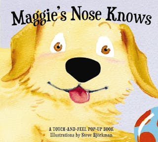 Maggie's Nose Knows: A Stunning Pop-Up Book