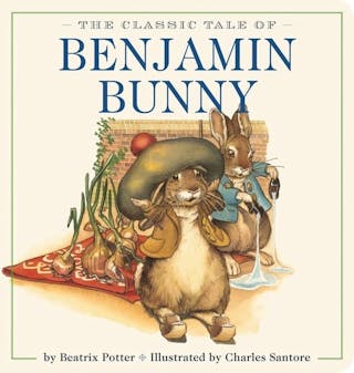 Classic Tale of Benjamin Bunny Oversized Padded Board Book: The Classic Edition by Acclaimed Illustrator, Charles Santore