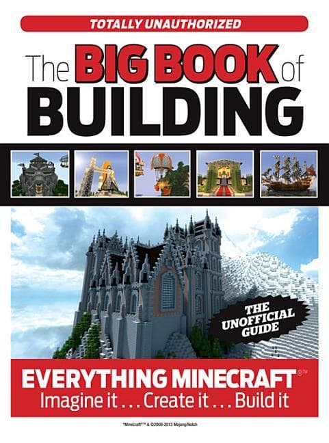 Big Book of Building: Everything Minecraft(r)(Tm) Imagine It... Create It... Build It