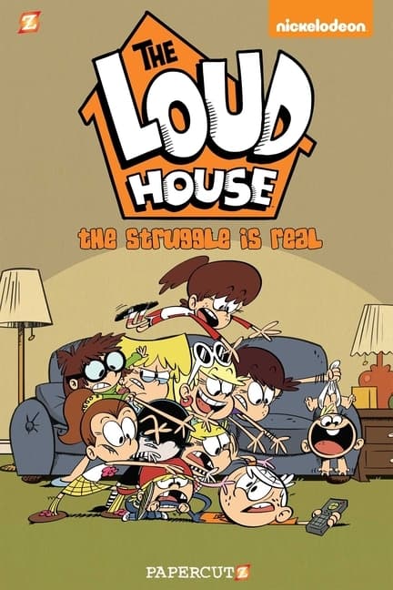 Loud House: The Struggle Is Real