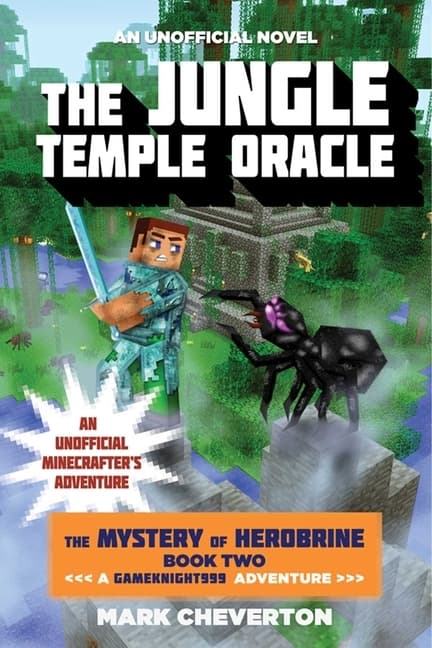 Jungle Temple Oracle: The Mystery of Herobrine: Book Two: A Gameknight999 Adventure: An Unofficial Minecrafter's Adventure