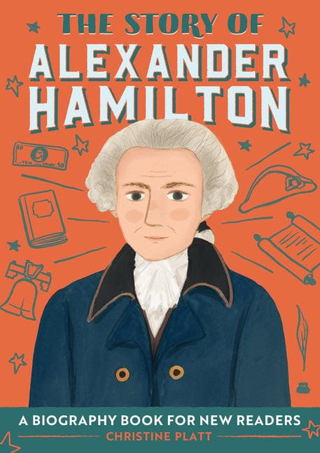 The Story Of Alexander Hamilton The Story Of