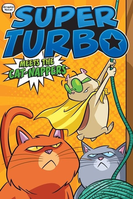 Super Turbo Meets the Cat-Nappers (Graphic Novel)