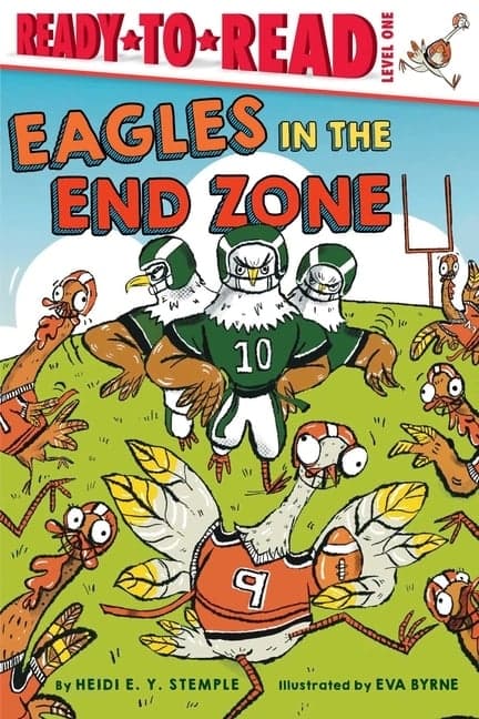 Eagles in the End Zone: Ready-To-Read Level 1