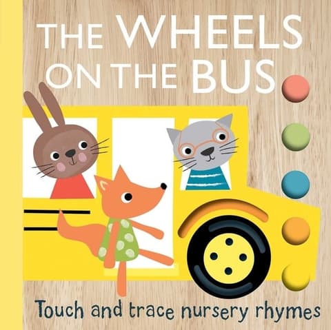 Touch and Trace Nursery Rhymes: The Wheels on the Bus