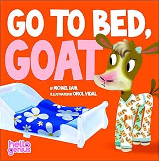 Go to Bed, Goat