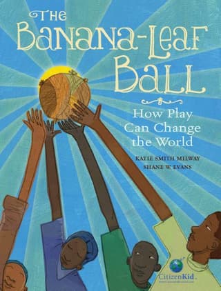 Banana-Leaf Ball: How Play Can Change the World