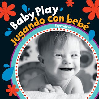 Baby Play (Bilingual Spanish & English) (Bilingual)
