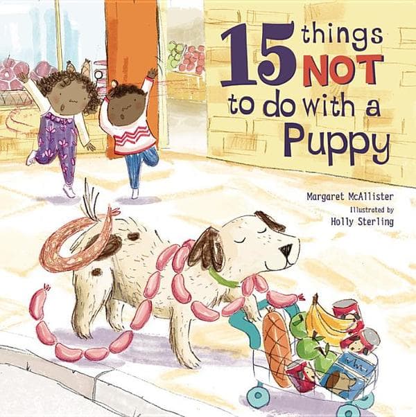 15 Things Not to Do with a Puppy