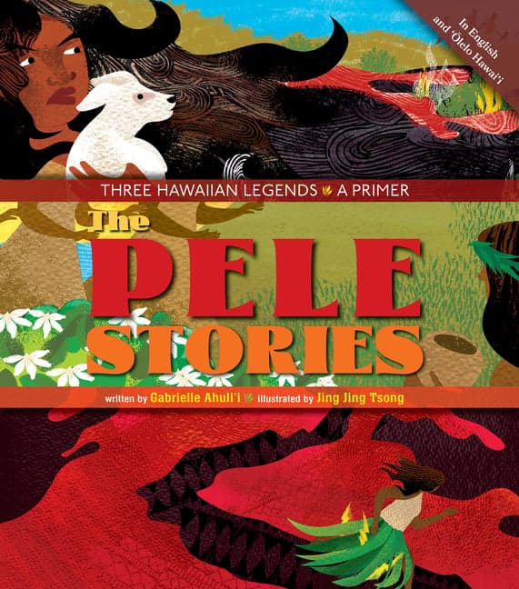 Pele Stories: Three Hawaiian Legends: A Primer