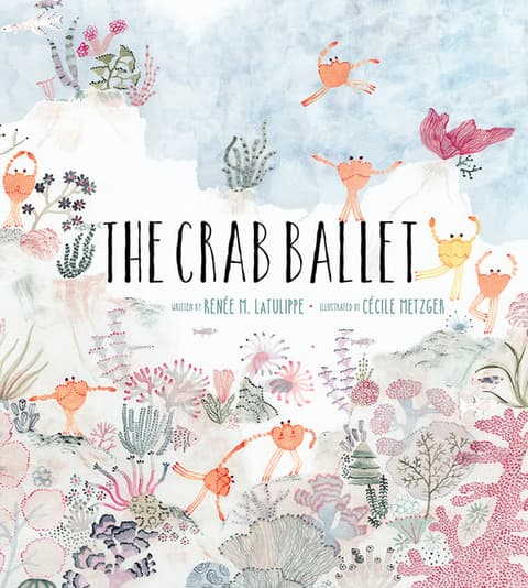 Crab Ballet: A Picture Book