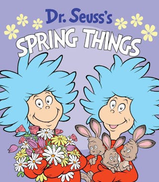 Dr. Seuss's Spring Things: An Easter Board Book for Babies and Toddlers