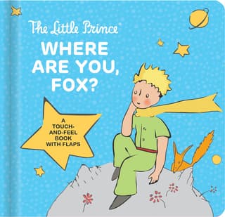 Little Prince: Where Are You, Fox?: A Touch-And-Feel Board Book with Flaps