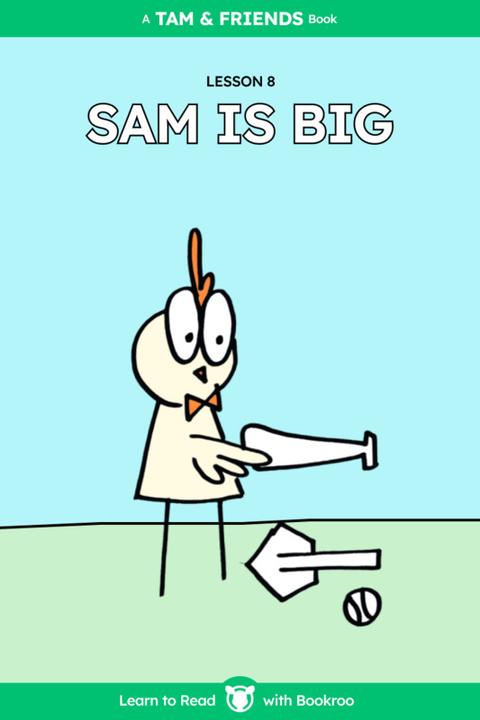 Sam is Big