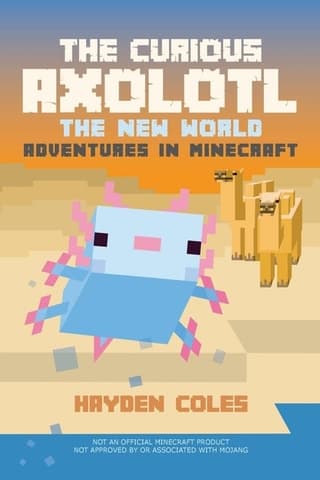 Curious Axolotl: The New World Adventures in Minecraft