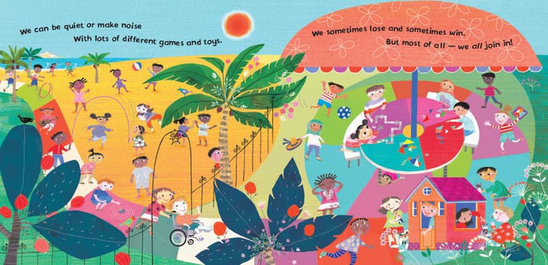 We can be quiet or make noise with lots of different games and toys. 
We sometimes lose and sometimes win.  But most of all – we all join in!