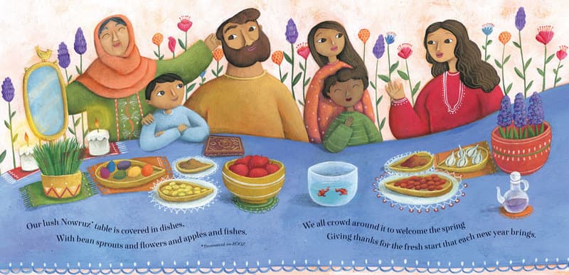 Our lush Nowruz table is covered in dishes, with bean sprouts and flowers and apples and fishes. We all crowd around it to welcome the spring, giving thanks for the fresh start that each new year brings. 