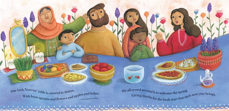 Our lush Nowruz table is covered in dishes, with bean sprouts and flowers and apples and fishes. We all crowd around it to welcome the spring, giving thanks for the fresh start that each new year brings. 