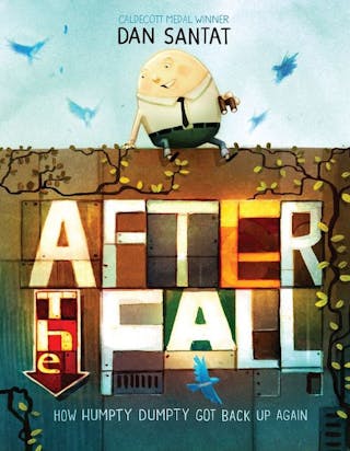 After the Fall (How Humpty Dumpty Got Back Up Again)
