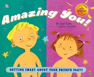 Amazing You!: Getting Smart about Your Private Parts
