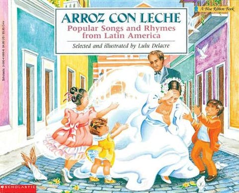 Arroz Con Leche: Popular Songs and Rhymes from Latin America (Bilingual): (bilingual)
