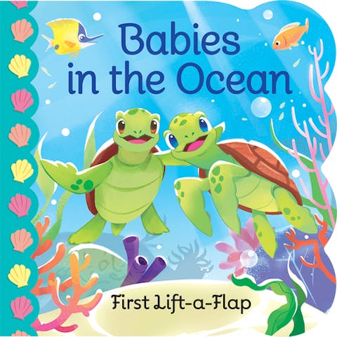 Babies in the Ocean: First Lift-a-Flap