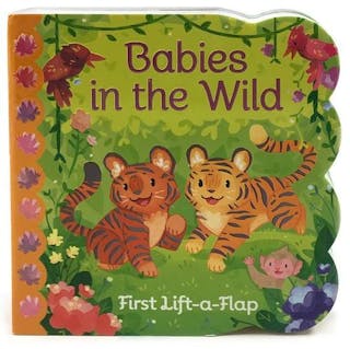 Babies in the Wild: First Lift-a-Flap